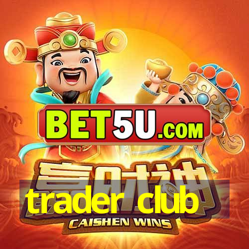 trader club